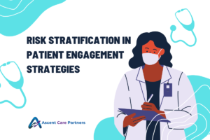 Risk Stratification in Patient Engagement Strategies