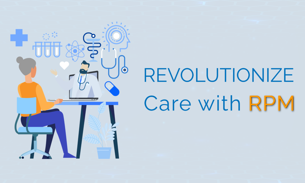 Revolutionize Care With RPM