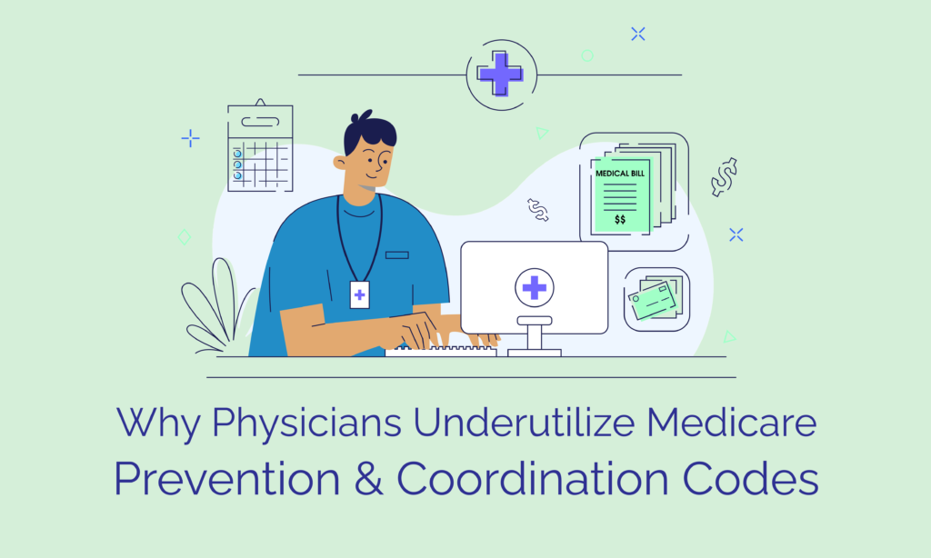 Physicians Underuse Medicare Prevention and Coordination Codes